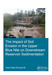 The Impact of Soil Erosion in the Upper Blue Nile on Downstream Reservoir Sedimentation book cover