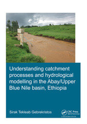 Understanding Catchment Processes and Hydrological Modelling in the Abay/Upper Blue Nile Basin, Ethiopia book cover