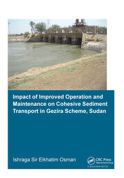 Impact of Improved Operation and Maintenance on Cohesive Sediment Transport in Gezira Scheme, Sudan book cover
