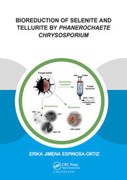 Bioreduction of Selenite and Tellurite by Phanerochaete Chrysosporium book cover