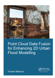 Point Cloud Data Fusion for Enhancing 2D Urban Flood Modelling book cover
