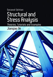 Structural and Stress Analysis: Theories, Tutorials and Examples, Second Edition book cover