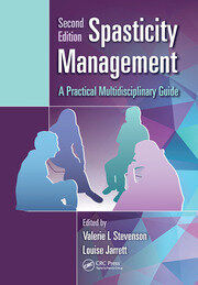 Spasticity Management: A Practical Multidisciplinary Guide, Second Edition book cover