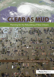 Clear as Mud: Planning for the Rebuilding of New Orleans book cover