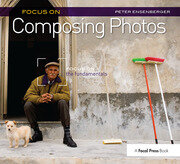 Focus On Composing Photos: Focus on the Fundamentals (Focus On Series) book cover