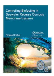 Controlling Biofouling in Seawater Reverse Osmosis Membrane Systems book cover