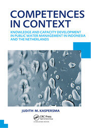 Competences in context: Knowledge and capacity development in public water management in Indonesia and The Netherlands; UNESCO-IHE PhD Thesis book cover