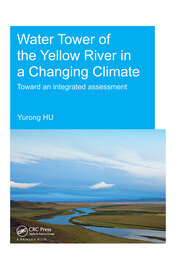 Water Tower of the Yellow River in a Changing Climate: Toward an Integrated Assessment book cover