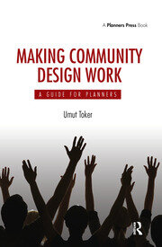 Making Community Design Work: A Guide For Planners book cover