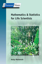 BIOS Instant Notes in Mathematics and Statistics for Life Scientists book cover