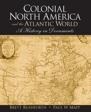 Colonial North America and the Atlantic World: A History in Documents book cover