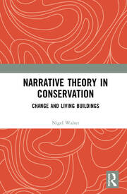Narrative Theory in Conservation: Change and Living Buildings book cover