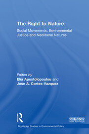 The Right to Nature: Social Movements, Environmental Justice and Neoliberal Natures book cover