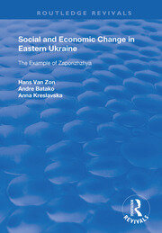 Social and Economic Change in Eastern Ukraine: The Example of Zaporizhzhia book cover