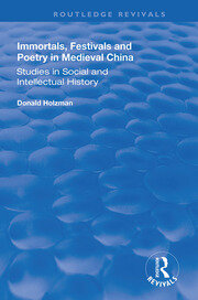 Immortals, Festivals, and Poetry in Medieval China book cover