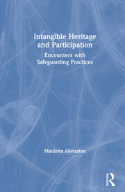 Intangible Heritage and Participation: Encounters with Safeguarding Practices book cover