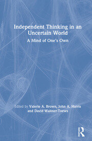 Independent Thinking in an Uncertain World: A Mind of One’s Own book cover