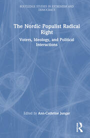 The Nordic Populist Radical Right: Voters, Ideology, and Political Interactions book cover
