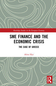 SME Finance and the Economic Crisis: The Case of Greece book cover