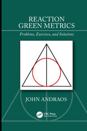 Reaction Green Metrics: Problems, Exercises, and Solutions book cover