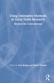 Using Innovative Methods in Early Years Research: Beyond the Conventional book cover