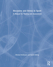 Recovery and Stress in Sport: A Manual for Testing and Assessment book cover