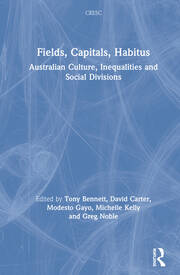 Fields, Capitals, Habitus: Australian Culture, Inequalities and Social Divisions book cover