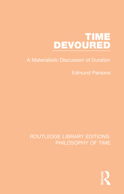 Time Devoured: A Materialistic Discussion of Duration book cover