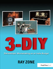 3-DIY: Stereoscopic Moviemaking on an Indie Budget book cover