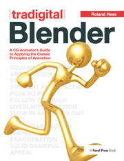 Tradigital Blender: A CG Animator's Guide to Applying the Classic Principles of Animation book cover