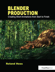 Blender Production: Creating Short Animations from Start to Finish book cover