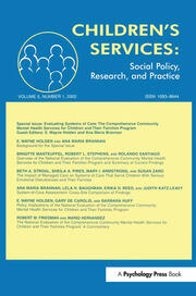 Evaluating Systems of Care: The Comprehensive Community Mental Health Services for Children and Their Families Program. A Special Issue of children's Services: Social Policy, Research, and Practice book cover