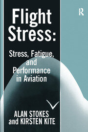 Flight Stress: Stress, Fatigue and Performance in Aviation book cover