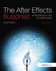 The After Effects Illusionist: All the Effects in One Complete Guide book cover