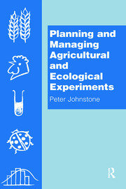 Planning and Managing Agricultural and Ecological Experiments book cover