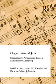 Organizational Jazz: Extraordinary Performance through Extraordinary Leadership book cover
