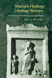 Women Healing/Healing Women: The Genderisation of Healing in Early Christianity book cover