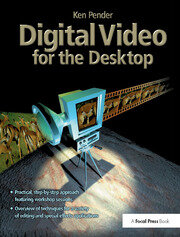 Digital Video for the Desktop book cover