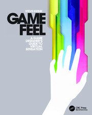 Game Feel: A Game Designer's Guide to Virtual Sensation book cover