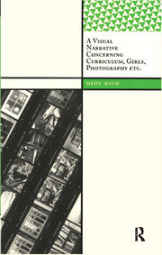 A Visual Narrative Concerning Curriculum, Girls, Photography Etc. book cover