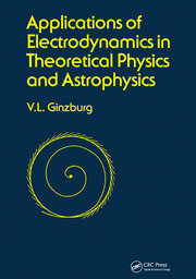 Applications of Electrodynamics in Theoretical Physics and Astrophysics book cover
