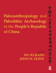 Paleoanthropology and Paleolithic Archaeology in the People's Republic of China book cover