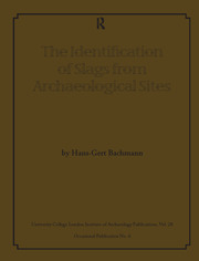 The Identification of Slags from Archaeological Sites book cover