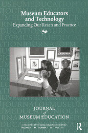 Museum Educators and Technology Expanding Our Reach and Practice: Journal of Museum Education 36:3 Thematic Issue book cover