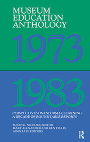 Museum Education Anthology, 1973-1983: Perspectives on Informal Learning book cover