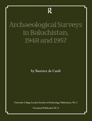 Archaeological Surveys in Baluchistan, 1948 and 1957 book cover