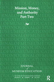 Mission, Money, and Authority, Part Two: Journal of Museum Education 35:3 Thematic Issue book cover