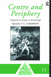 Centre and Periphery: Comparative Studies in Archaeology book cover