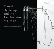 Marcel Duchamp and the Architecture of Desire book cover