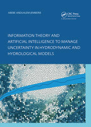 Information Theory and Artificial Intelligence to Manage Uncertainty in Hydrodynamic and Hydrological Models book cover